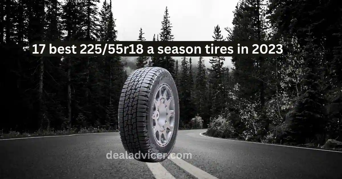 best 225/55r18 a season tires