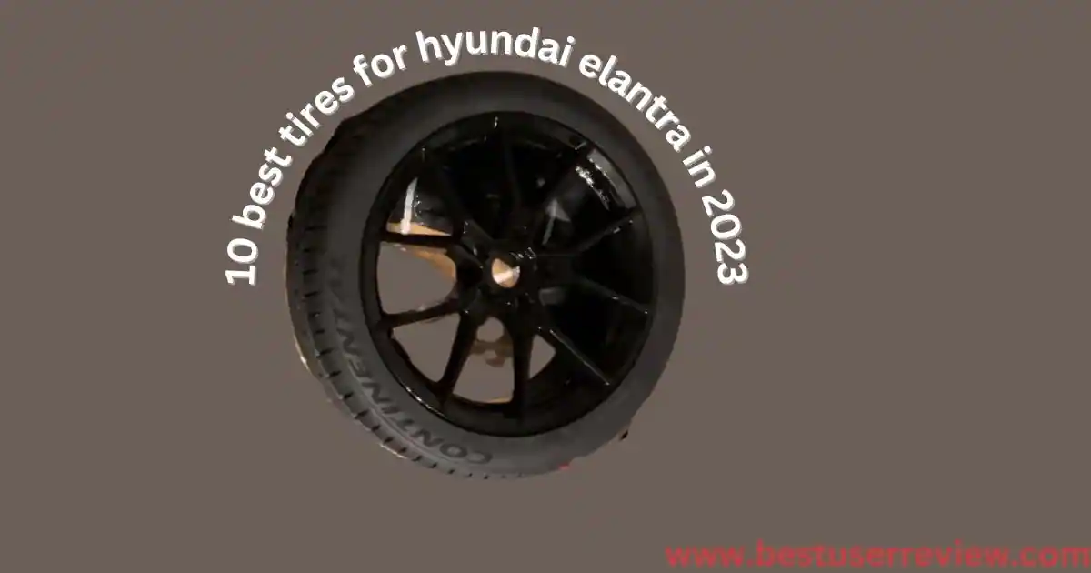 best tires for hyundai elantra