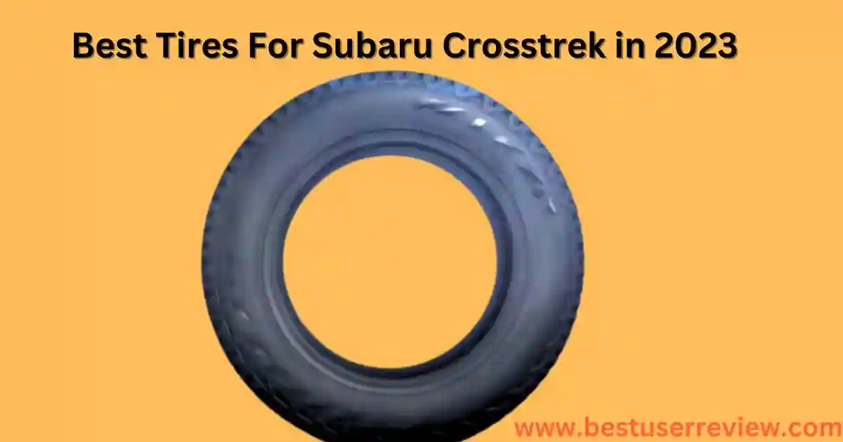 Best Tires For Subaru Crosstrek