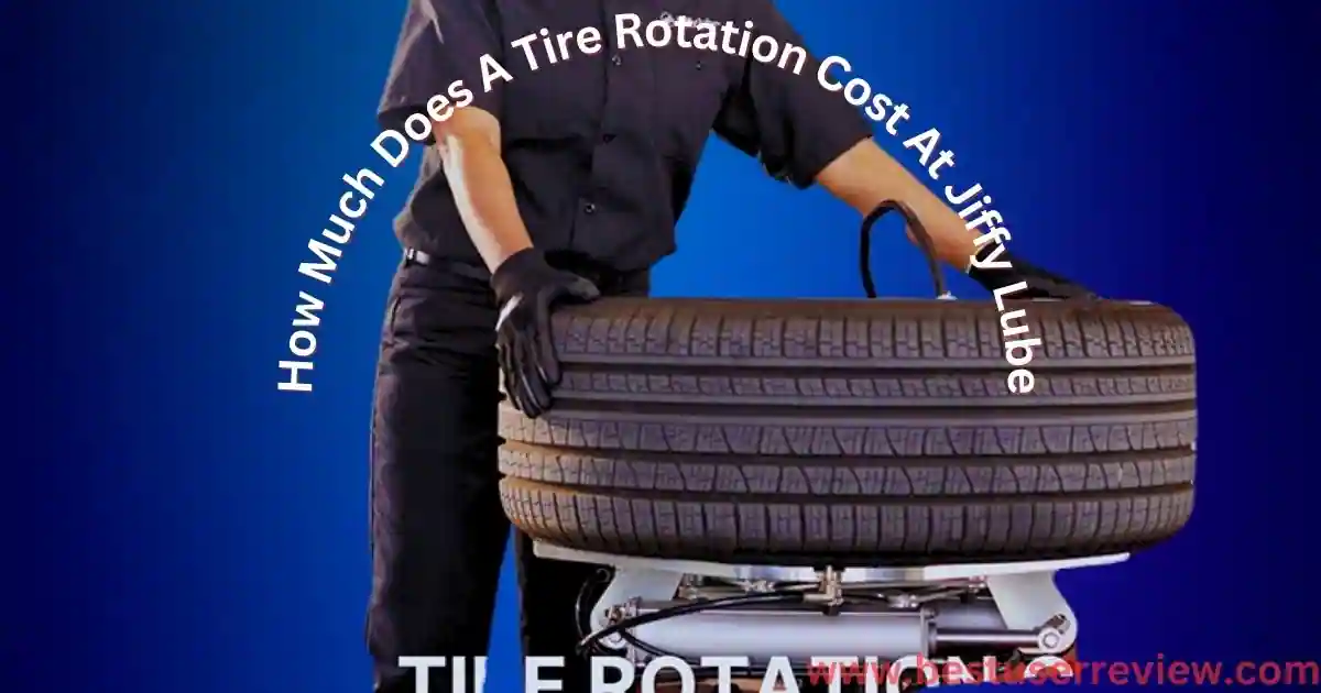 How Much Does A Tire Rotation Cost At Jiffy Lube