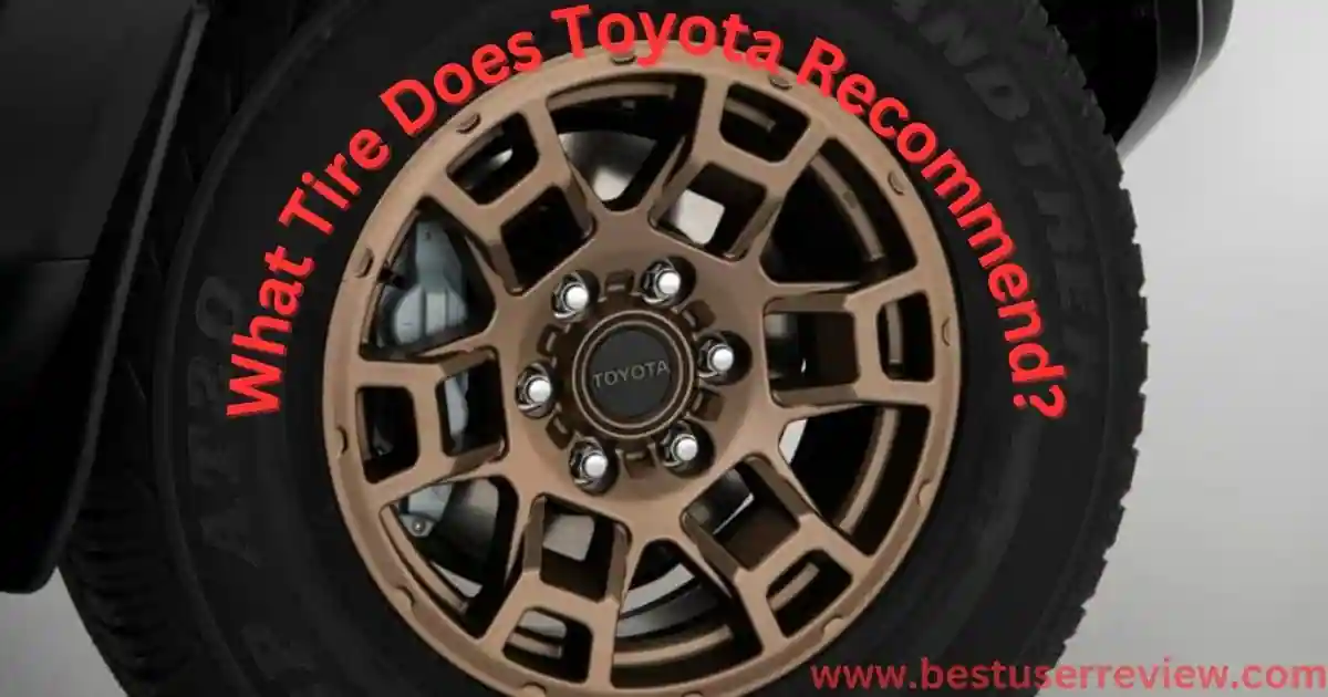 What Tire Does Toyota Recommend?