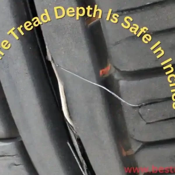 What Tire Tread Depth Is Safe In Inches?